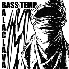 Bass Temp - Balaclava