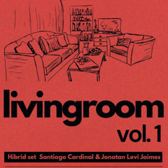 Livingroom vol1. 2/2 set. Levi Jaimes B2B Santiago Cardinal