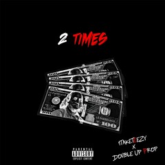 1TAKETEEZY X DOUBLE UP PROP - 2 TIMES