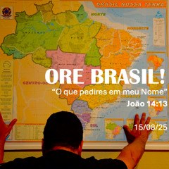 ORE-BRASIL_Joao14_Liberta-nos_150825