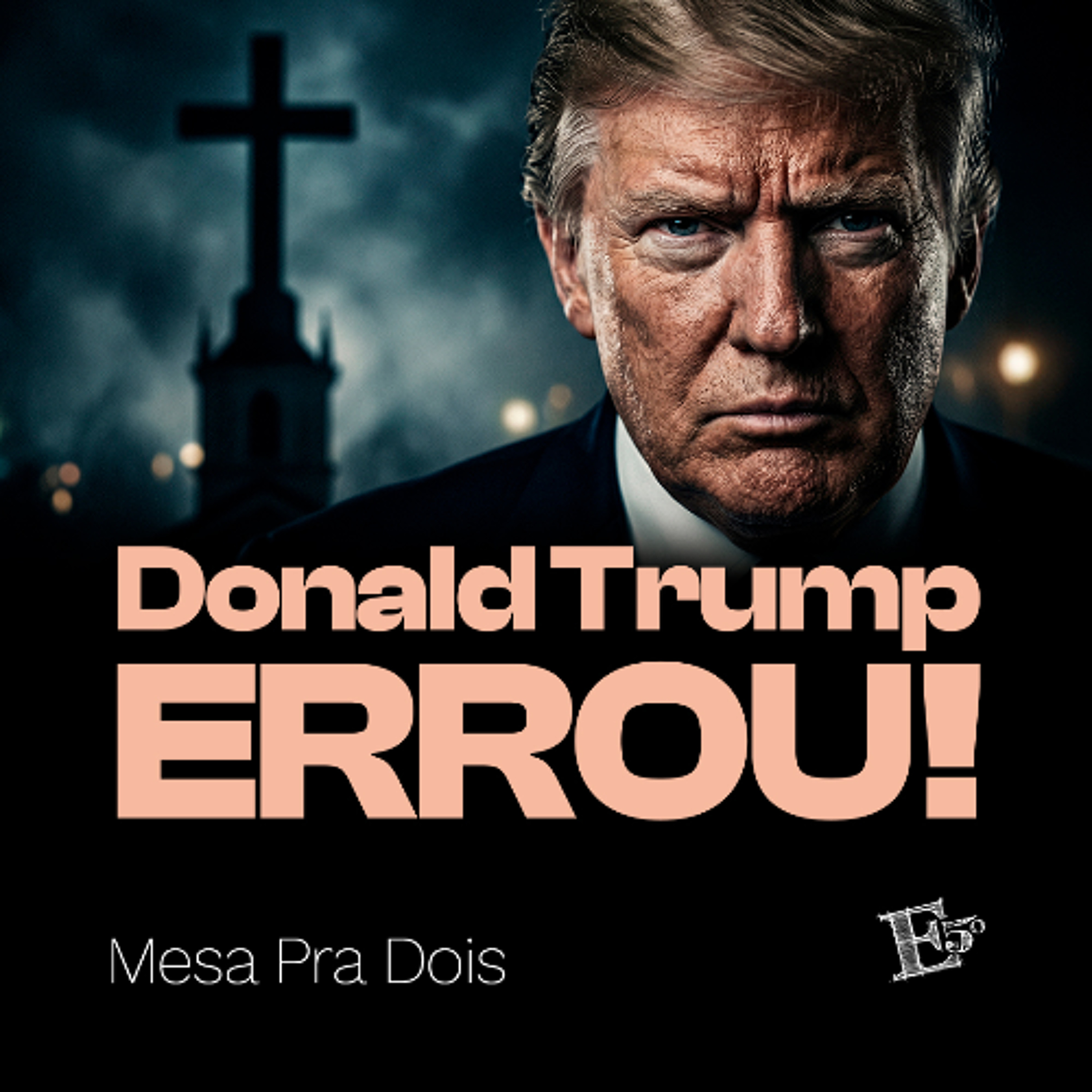 Donald Trump ERROU! | MESA PRA DOIS episode artwork