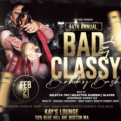 BAD & CLASSY TOYA REDZ BIRTHDAY BASH PROMO MIX [MIXED BY SELECTOR KAREEM]