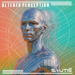 Altered Perception