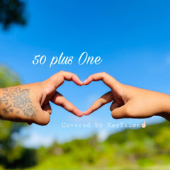 50plus1 (cover) KayTilwe (majes.T_BEATZ)