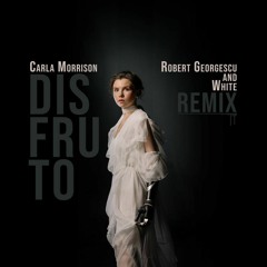 Carla Morrison - Disfruto | Robert Georgescu And White Remix