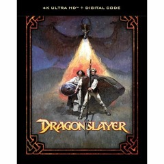 DRAGONSLAYER 4K Review (PETER CANAVESE) CELLULOID DREAMS THE MOVIE SHOW (SCREEN SCENE) 3-23-23