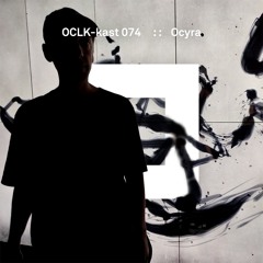 OCLK-Kast 074 : : OCYRA