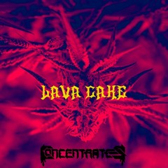CONCENTRATES - LAVA CAKE (420 FREE DOWNLOAD)