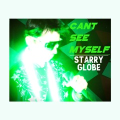 Cant See Myself