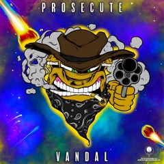 Prosecute - Vandal