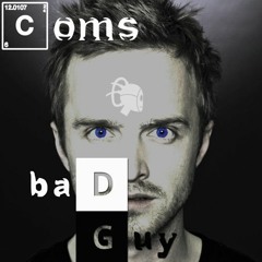 Coms - I'm The Bad Guy(FREE DOWNLOAD CLICK BUY)