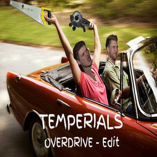 Overdrive (TEMPERIALS Uptempo Edit)