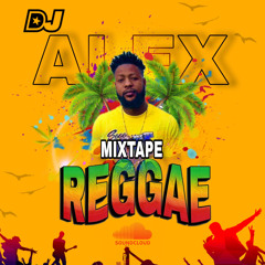 Dj ALEX  MIXTAPE REGGAE