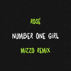 Number One Girl (Mizzo Remix)