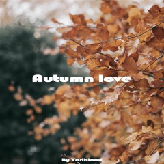 Autumn love - Soundtrack Background Royalty Free YouTube Video Vlog | Relax Instrumental Ambient