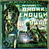 Video herunterladen: DRUNK ENOUGH