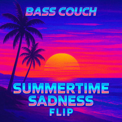 Summertime Sadness - Bass Couch Flip