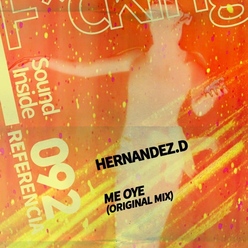 Hernandez.D . ME OYE (Original Mix)