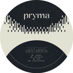 Premiere: A2 - Audio Labour - Take Me Up [PRYM006]