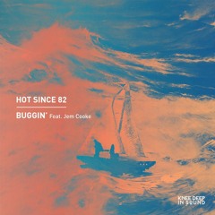 Hot Since 82 - Buggin' (feat. Jem Cooke)(Ross Cairns Remix) - FREE DOWNLOAD