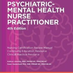 [PDF] Psychiatric-Mental Health Nurse Practitioner Review and Resource Manual,