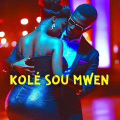 Kompa Kole Sou Mwen Mix
