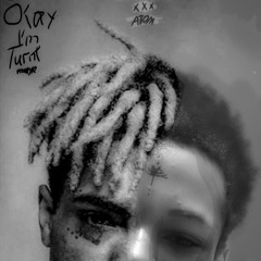 Okay I'm Turnt - Freestyle (With XXXTENTACION)