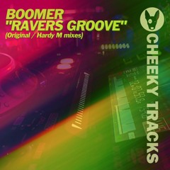 Boomer - Ravers Groove (Hardy M remix) - OUT NOW