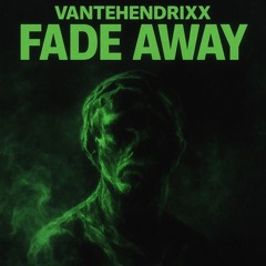 Fade Away