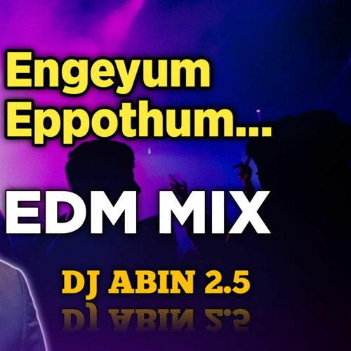 Stream DJ ABIN 2.5 Listen to Tamil DJ Song playlist online for free