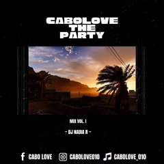 CABOLOVETHEPARTY MIX VOL. 1 BY DJ NADIA R.WAV