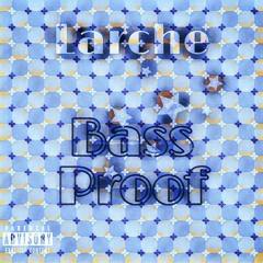 Bass Proof(c larche)Prod. sofay x lucas yoshi