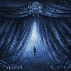 TAFFETA | Part 32