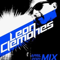 APRIL 2021 MIX - Leon Clemones