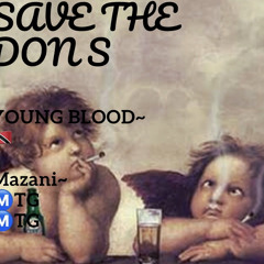 “SAVE THE DONS” ~YOUNGBLOOD🇹🇹XMAZANI(Ⓜ️TGⓂ️TG)