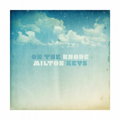 Milton Keys - On The Rhode