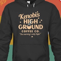 Kenobi’s High Ground Coffee Co The Morning’s Only Hope T-shirt