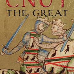 Read KINDLE 📖 Cnut the Great (The English Monarchs Series) by  Timothy Bolton EBOOK