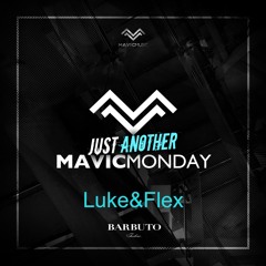 46. Just Another Mavic Monday w/ Luke&Flex
