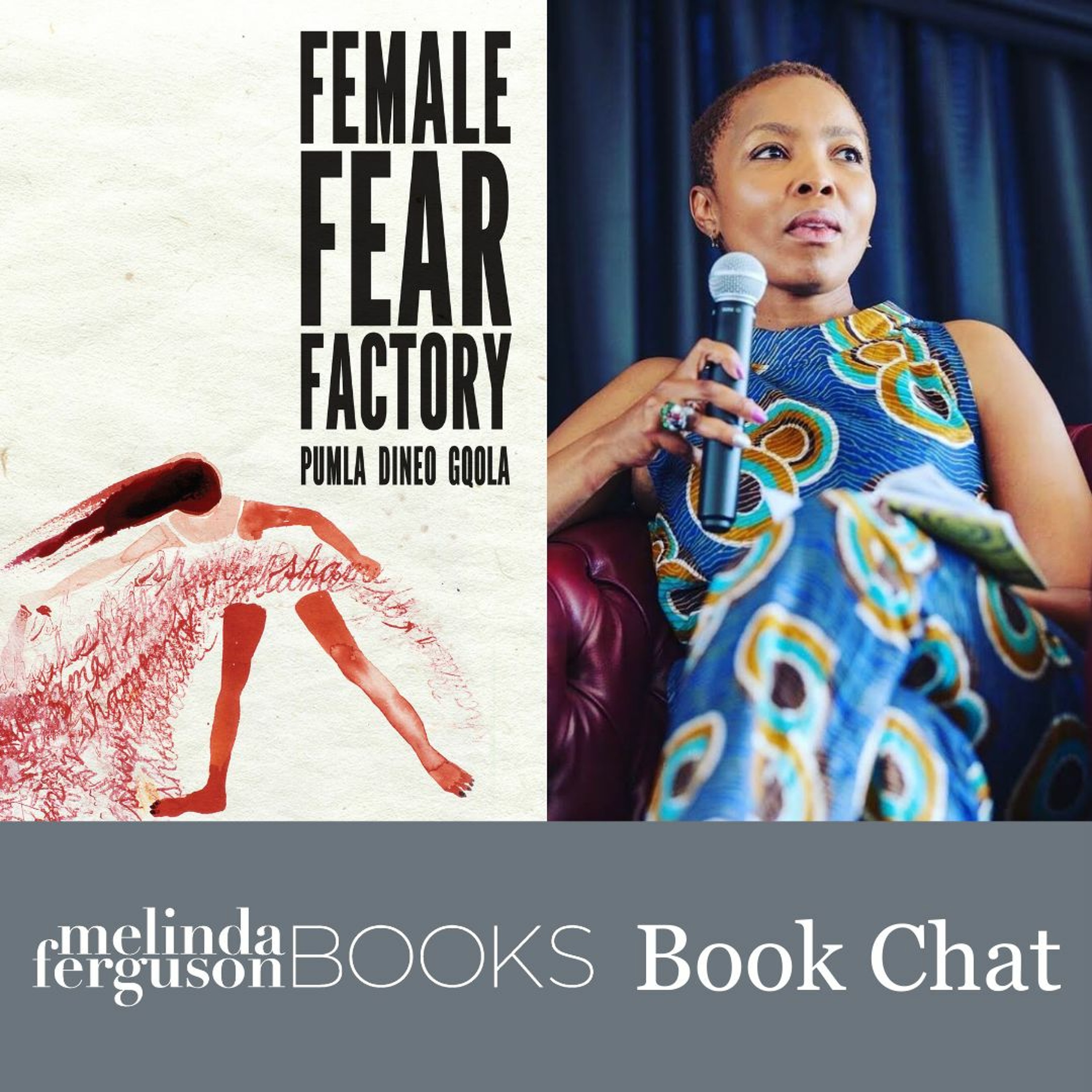 Melinda Ferguson Books Chat: Female Fear Factory by Pumla Dineo Gqola with Sisonke Msimang