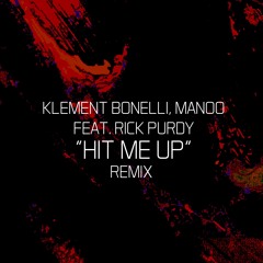 Klement Bonelli, Manoo Feat. Rick Purdy - Hit Me Up (Tinnit Music Remix)