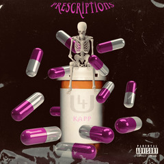 Prescriptions- @sadboykappy