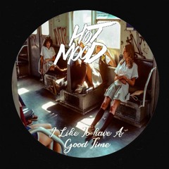 Hotmood - I Like To Have A Good Time (Bandcamp Exclusive) Snippet