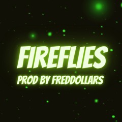 Fireflies Prod by Freddollars