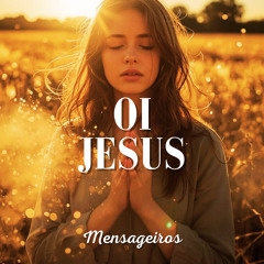 Oi, Jesus