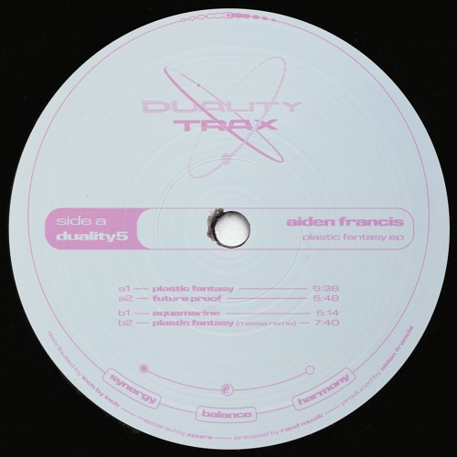 DUALITY5 - Aiden Francis - Plastic Fantasy EP (ft Matisa Remix)