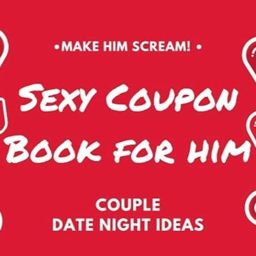 Ebook❤(READ)⚡ Sexy Coupon Book for Him - Couple Date Night Ideas: Naughty Vouche