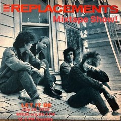 Mixtape Show July 29, 2025 Replacements, TKcuts, jazzy, trucker songs, etc