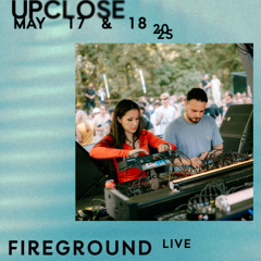 Fireground (live) - Upclose 2025