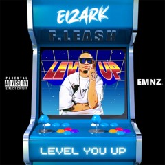 Eizark - Level You Up Ft F.Leash